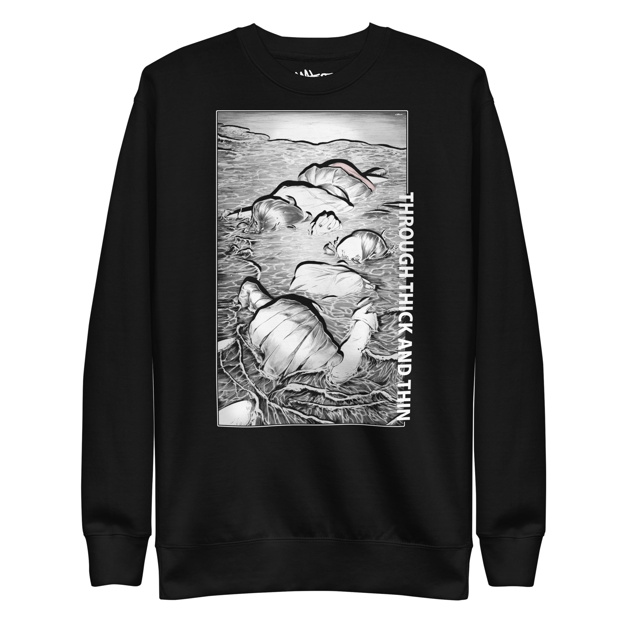 THROUGH THICK AND THIN Unisex Premium Sweatshirt